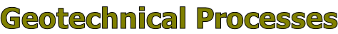 Geotechnical Processes