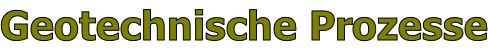 Geotechnische Prozesse