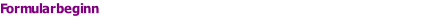 Formularbeginn